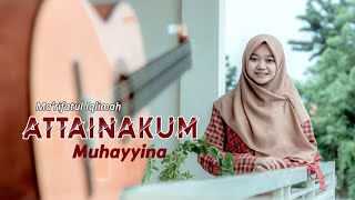 Download lagu // ATTAINAKUM MUHAYYINA // cover ma'rifatul Iqlimah mp3 Download lagu // ATTAINAKUM MUHAYYINA // cover ma'rifatul Iqlimah mp3