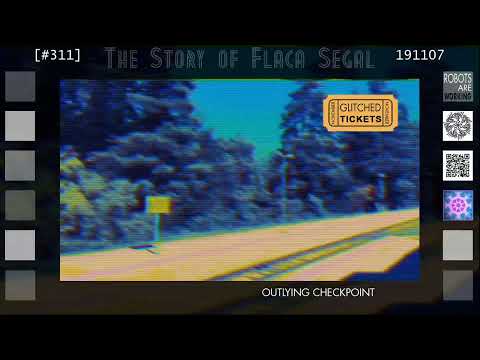 [#311] The Story of Flaca Segal : Outlying Checkpoint
