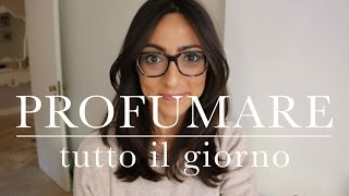 come PROFUMARE tutto il giorno | AnnalisaSuperStar