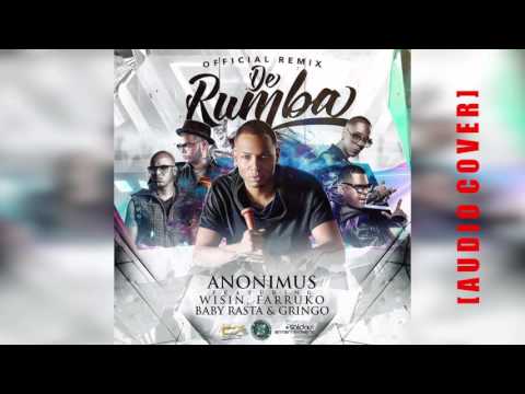 Anonimus Feat Baby Rasta y Gringo, Wisin y Farruko - De Rumba