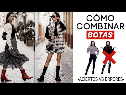 Cómo combinar BOTAS – Errores y aciertos con LOOKS DE EJEMPLO – Guía de estilo