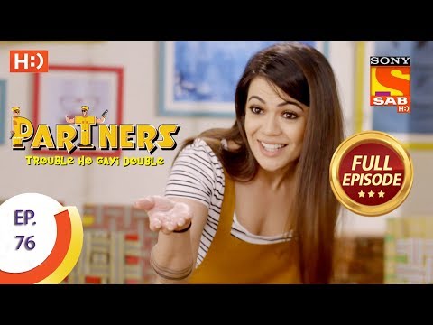 Partners Trouble Ho Gayi Double - Ep 76 - Full Episode - 13th March, 2018