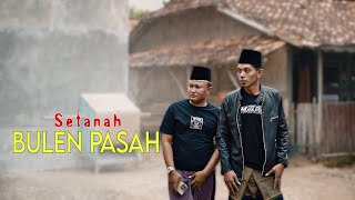 Download lagu SETANAH BULEN PASAH (Mata Pena) mp3