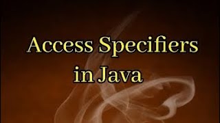 Java Access Specifiers or Modifiers | Java Basics | @javasip-official