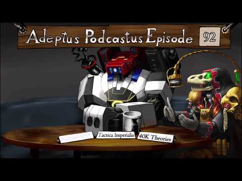 Adeptus Podcastus - A Warhammer 40,000 Podcast - Episode 92