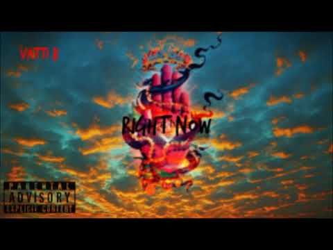 Vatti B ft. Piff- Right NoW   (prod.level)
