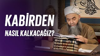 Kabre gömüldüğümüzdeki bütün beden parçalarımızın aynen diriltileceğine inanmayan Müslüman olamaz!