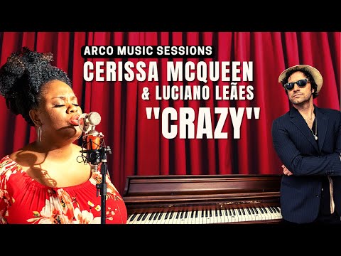 Cerissa McQueen & Luciano Leães - Crazy (Gnarls Barkley) - Arco Music Sessions