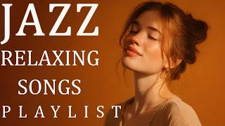 Relaxing Smooth Jazz | Gentle & Healing Jazz for Stress Relief (Lyrics, 1 Hour)
