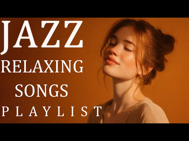 Relaxing Smooth Jazz | Gentle & Healing Jazz for Stress Relief (Lyrics, 1 Hour)