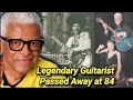 Phil Upchurch Dead at 84 | Jazz & Blues Guitarist Dies | Cause Of Death | Session Musician Died