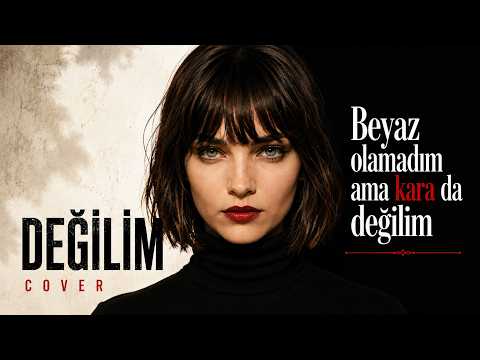 Değilim Cover - Mebrure | Beyaz Olamadım Ama Kara Da Değilim