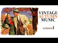 1 Hour of Vintage Autumn Music