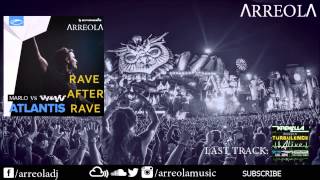 Atlantis vs Rave After Rave - MaRLo vs W&W (Armin van Buuren EDC Las Vegas 2015 Mashup)