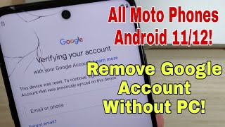 Android 11/12!!! All Motorola Moto phones, Remove Google Account, Without PC!!!