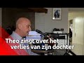 Theo schrijft lied het over verlies van zijn dochter
