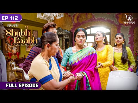 Shubh Laabh - Aapkey Ghar Mein | Savita Is Arrested || Full Episode || Ep-112