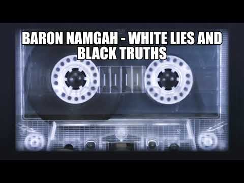 Baron Namgah - White Lies and Black Truths