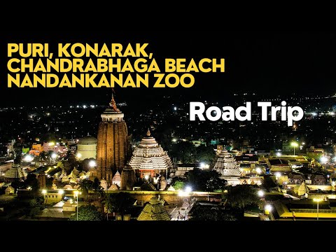 Puri | Chandrabhaga Beach | Konarak | Nandankanan | Road Trip | 2023