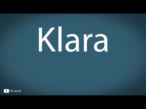 How to pronounce Klara