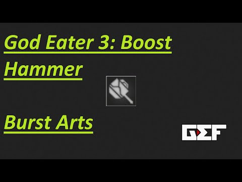 God Eater 3: Burst Arts - Boost Hammer
