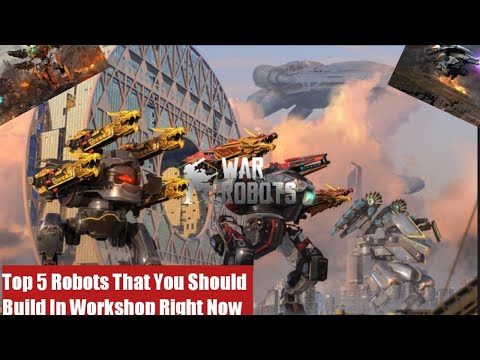 War Robots Indonesia | Top 5 Robots Yang Wajib Kalian Build di Workshop