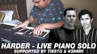 Tiësto & KSHMR - Harder (EPIC PIANO COVER)