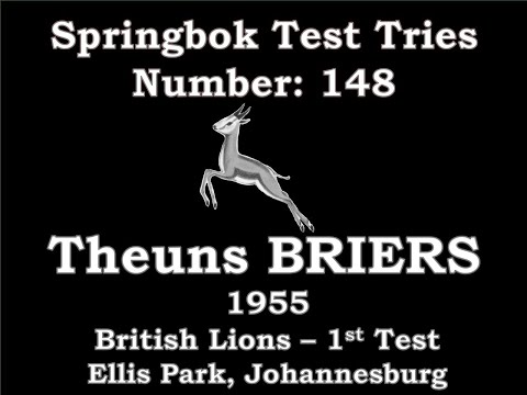 Theuns Briers - Springbok Tries vs British Lions 1955 1st Test Ellis Park (Test Try 148)