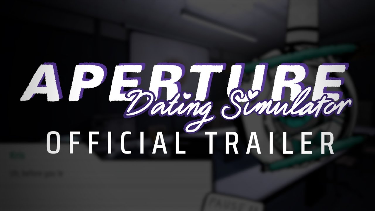 Official Trailer - Aperture Dating Simulator - YouTube