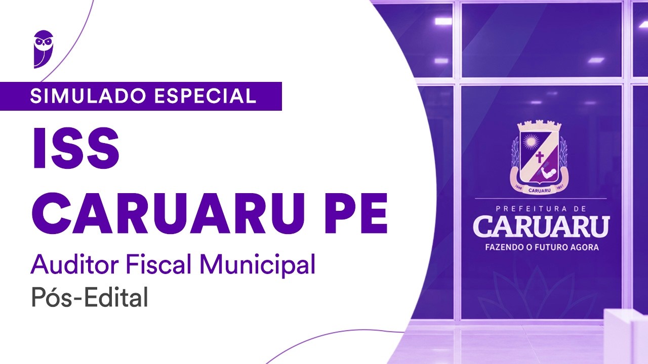 Simulado Especial ISS Caruaru PE - Auditor Fiscal Municipal - Pós-Edital - Correção