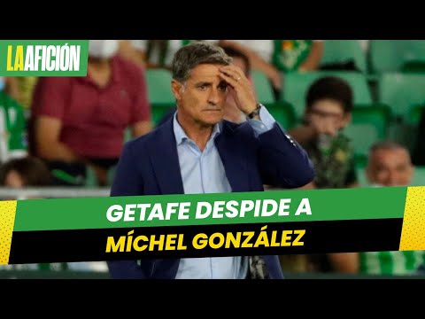José Juan Macías se queda sin entrenador; Getafe despide a Míchel González