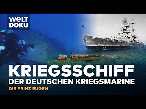 Die Prinz Eugen - Kriegsschiff der deutschen Kriegsmarine - Lost Ships | WELT HD Doku