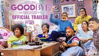 Goodbye - Official Trailer | Amitabh B, Rashmika M | Ektaa K | Vikas B | In Cinemas 7th Oct 2022