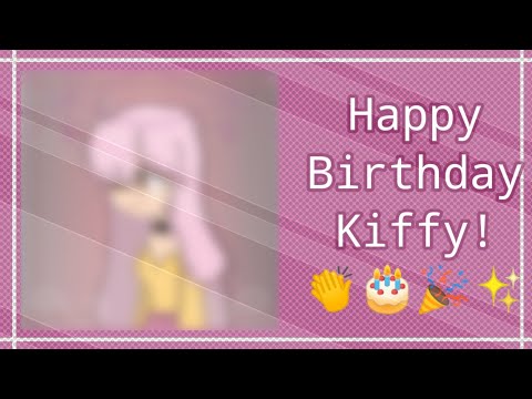Birthday Gift/Fan Art For Kiffy | (Ft. Kiffy) | (Read Description)