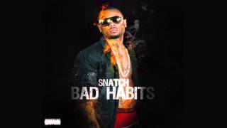 Bad Habits (Explicit) by Snatch