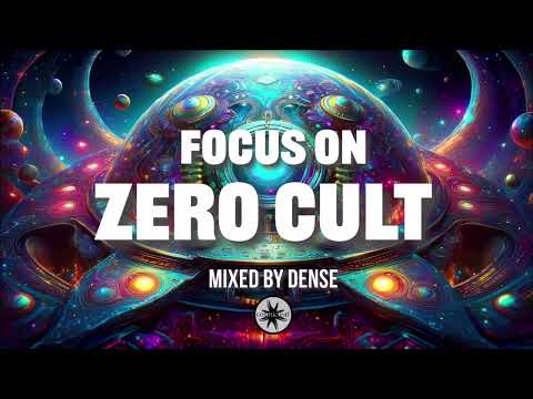 Focus On ZERO CULT (Mixed by Dense)