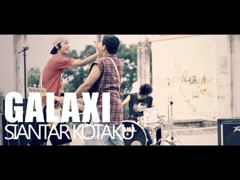 GALAXI - SIANTAR KOTAKU (Official Music Video)