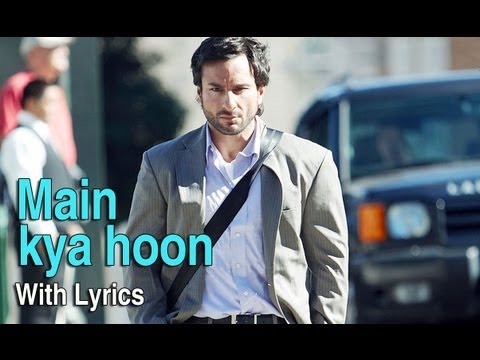 Main Kya Hoon (Lyrical) — watch video