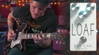 Video thumbnail for BIG EAR pedals LOAF fuzz pedal by R.J. Ronquillo