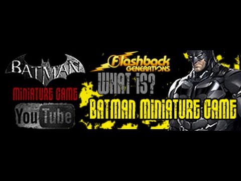 What Is Batman Miniature Game? A Beginners guide...