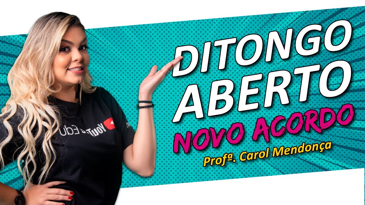 Dica para não errar mais acentuação gráfica - Novo Acordo - Ditongo Aberto