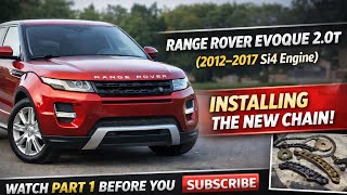 Range Rover Evoque 2.0T Timing Chain Replacement (2012–2017) | Part 2 of 3 Full Install