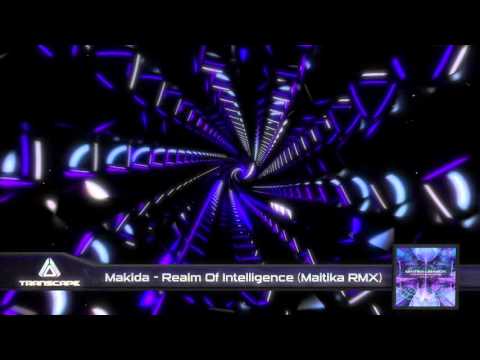 Makida -  Realm of Intelligence (Maitika Remix)