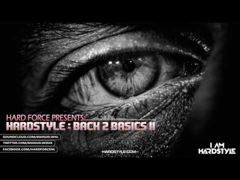 Hard Force Presents Hardstyle : Back To Basics Vol 2