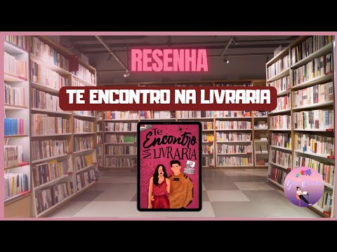 Resenha- Te encontro na livraria - Jamille Sousa