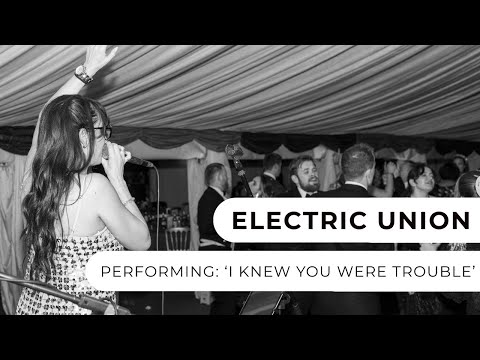 Electric Union - I Knew You Were Trouble