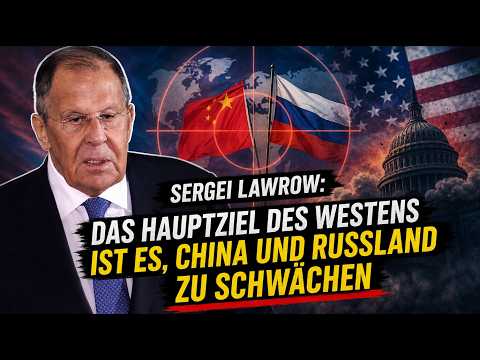 Sergei Lawrow: Hauptziel des Westens ist es, China und Russland zu schwächen Video-Thumbnail von YouTube