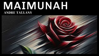 Download lagu ANDRE TAULANY - MAIMUNAH mp3