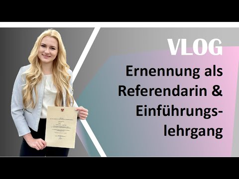 Ernennung als Rechtsreferendarin und 1. Woche des Einführungslehrgangs- VLOG