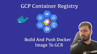 Google Cloud Platform|GCP|GCR| Build And Push Docker Image to Google Cloud Container Registry